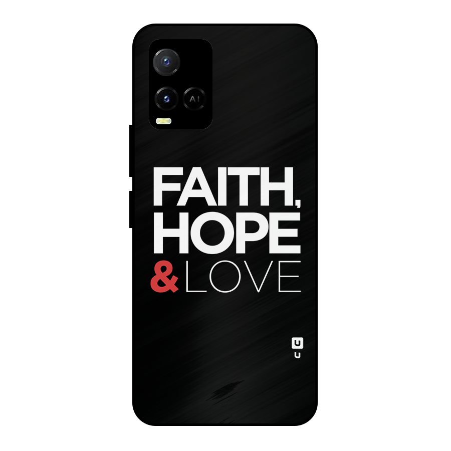 Faith Hope and Love Typography Metal Back Case for Vivo Y21T