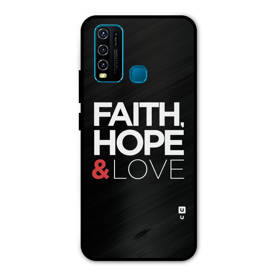 Faith Hope and Love Typography Metal Back Case for Vivo Y50
