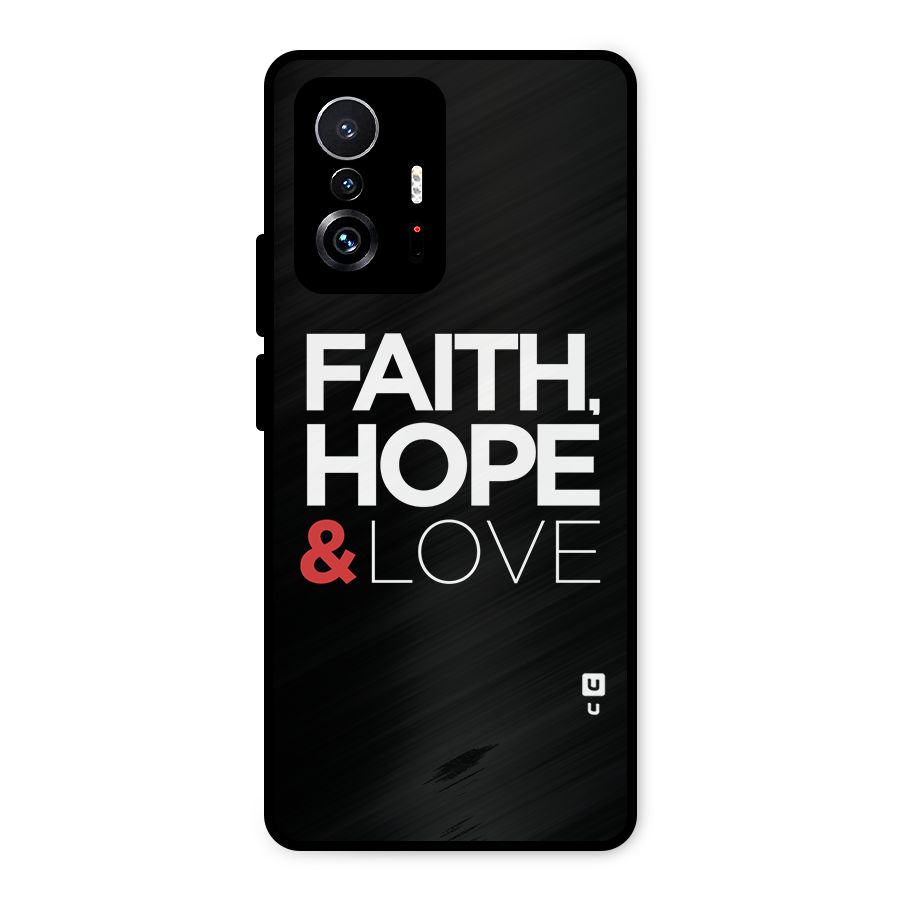 Faith Hope and Love Typography Metal Back Case for Xiaomi 11T Pro