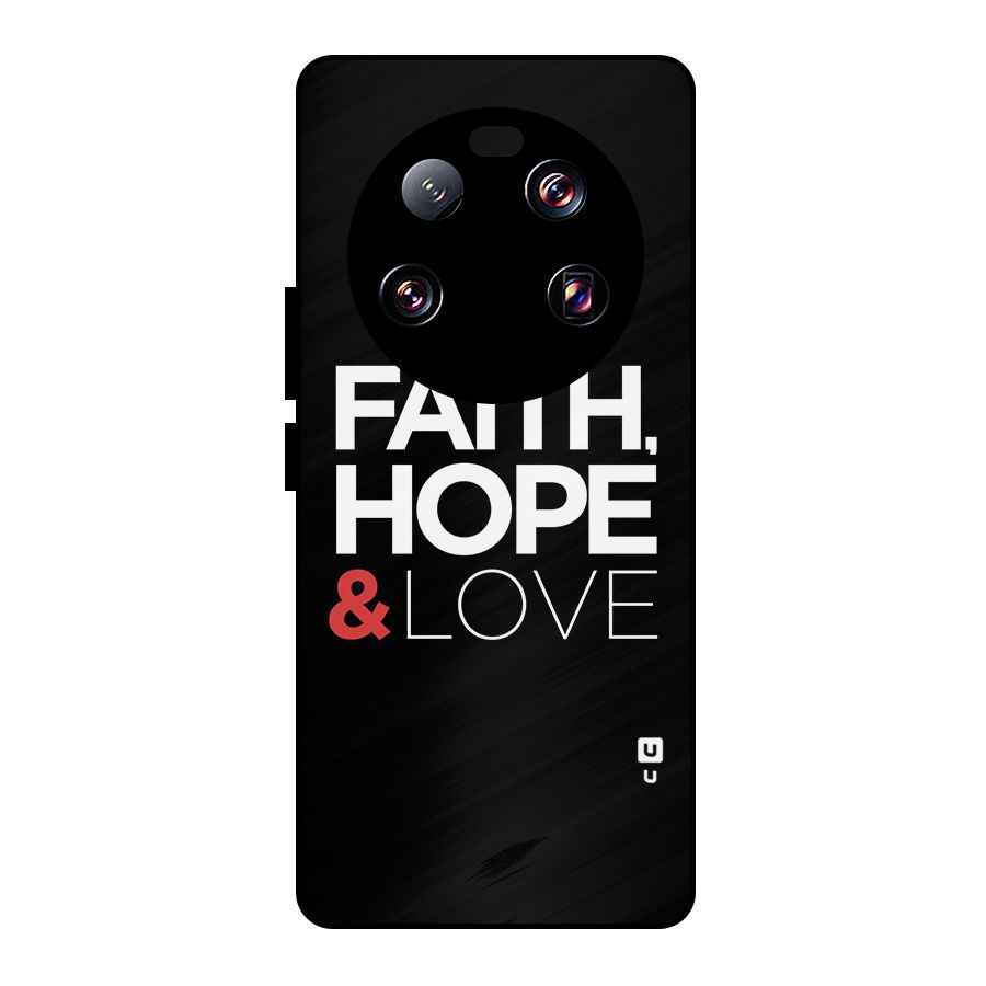 Faith Hope and Love Typography Metal Back Case for Xiaomi 13 Ultra