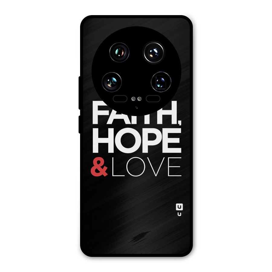 Faith Hope and Love Typography Metal Back Case for Xiaomi 14 Ultra