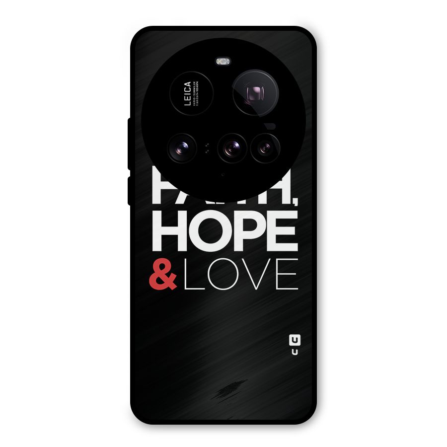 Faith Hope and Love Typography Metal Back Case for Xiaomi 15 Ultra