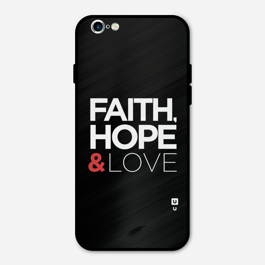 Faith Hope and Love Typography Metal Back Case for iPhone 6 6s
