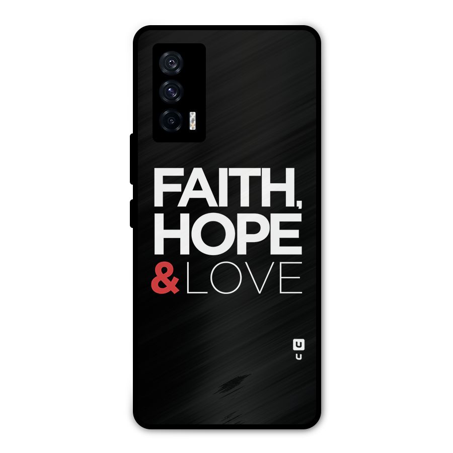 Faith Hope and Love Typography Metal Back Case for iQOO 7 5G