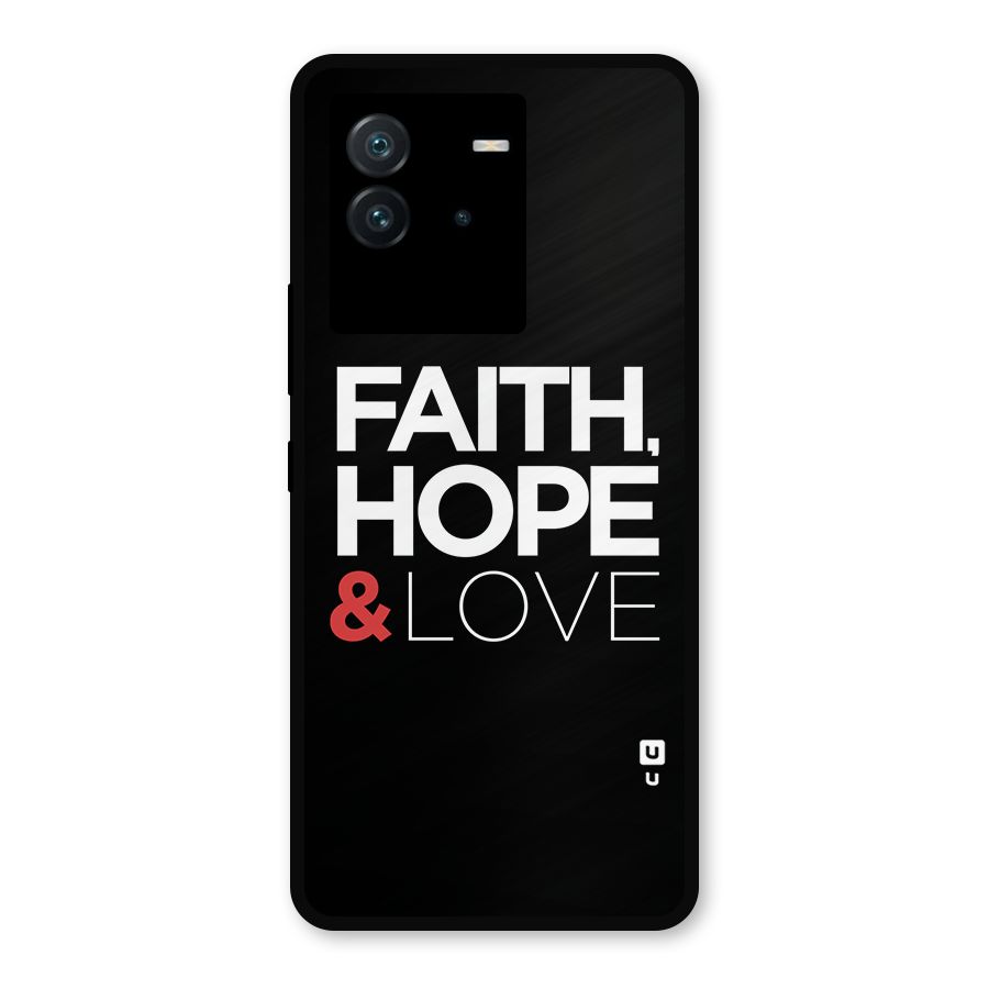 Faith Hope and Love Typography Metal Back Case for iQOO Neo 6 5G