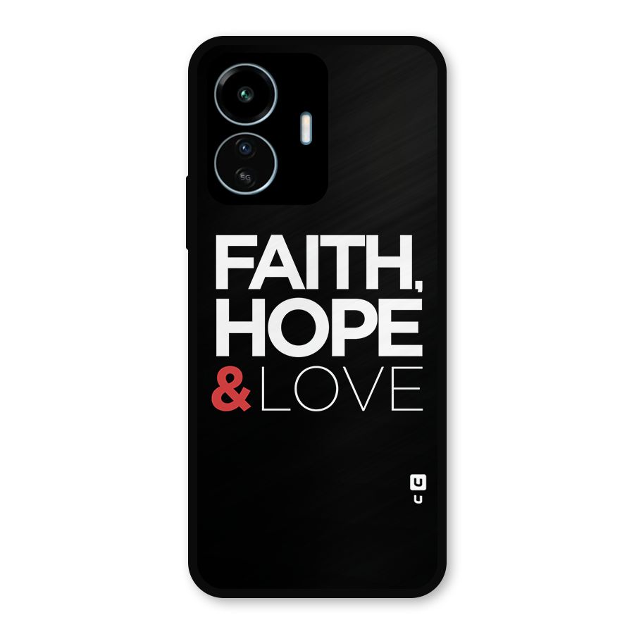 Faith Hope and Love Typography Metal Back Case for vivo iQOO Z6 Lite 5G