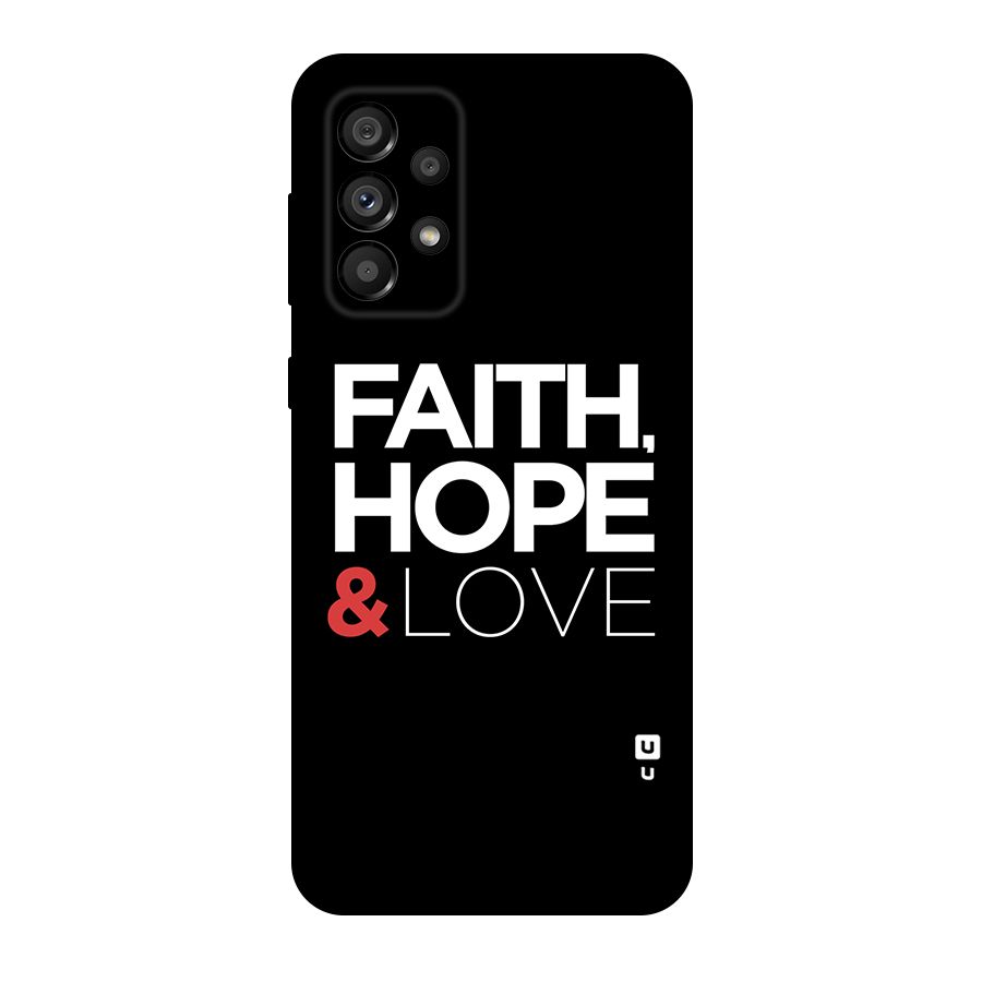 Faith Hope and Love Typography Original Polycarbonate Back Case for Galaxy A73 5G