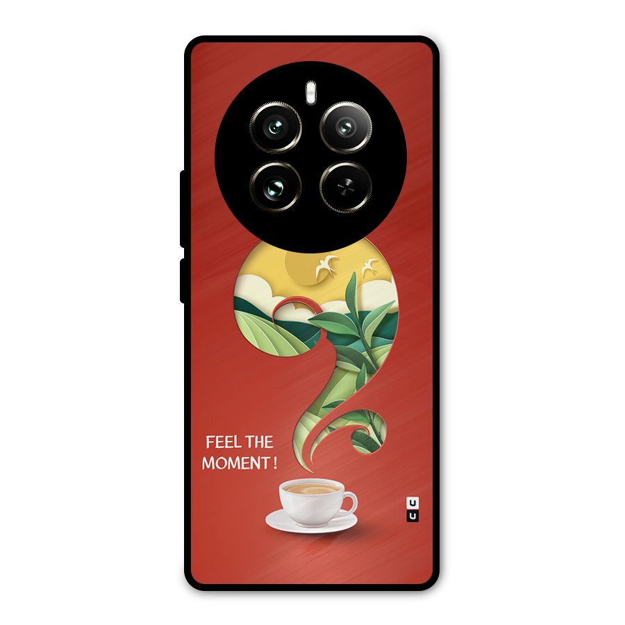 Feel The Moment Metal Back Case for Realme 12 Pro