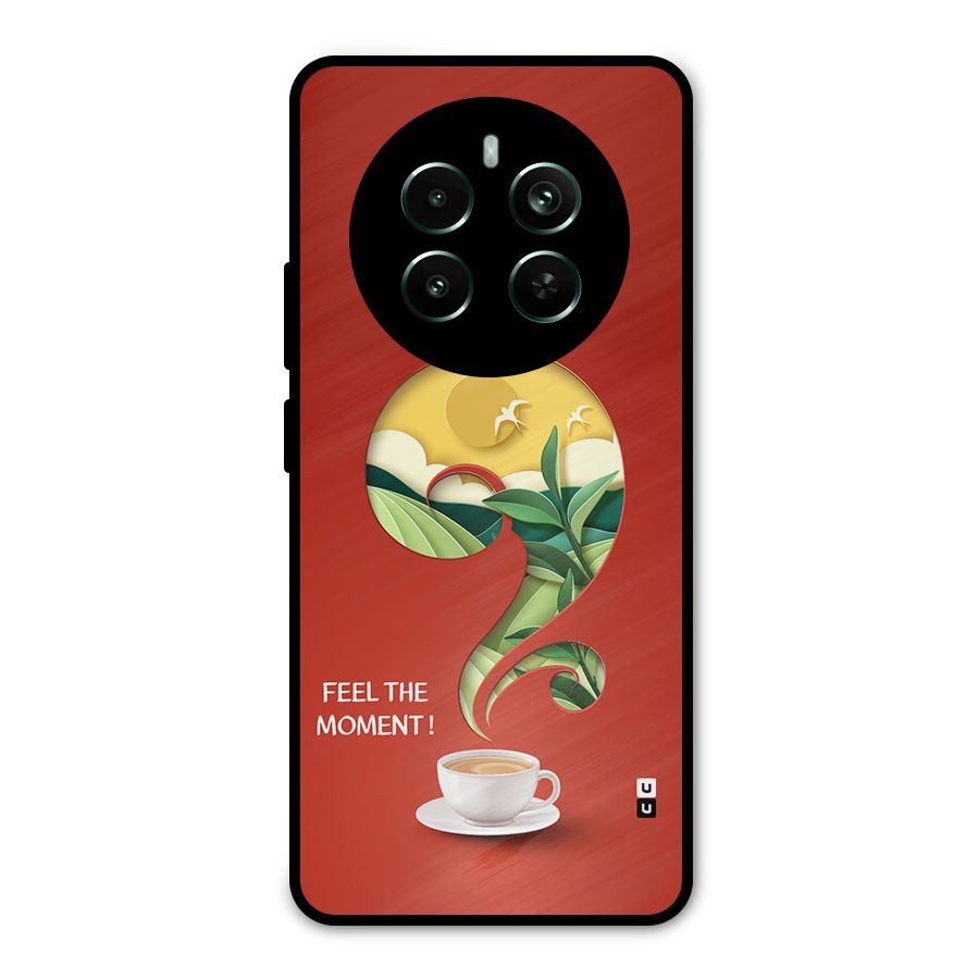 Feel The Moment Metal Back Case for Realme 12 Pro Plus