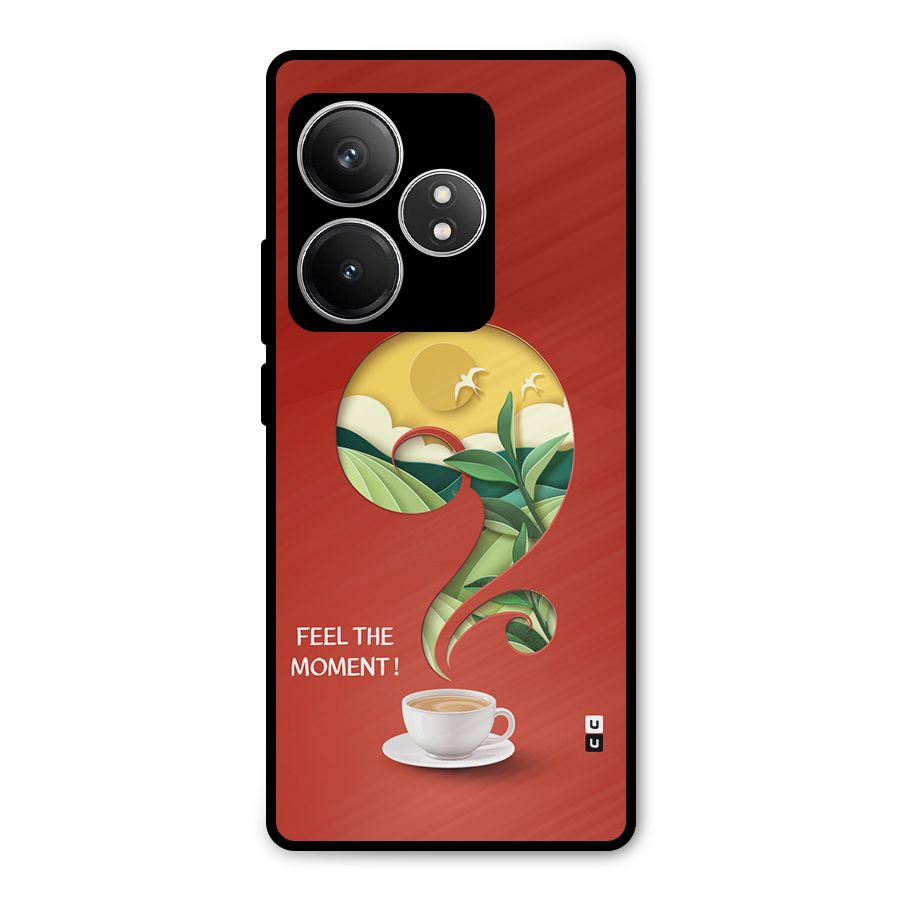 Feel The Moment Metal Back Case for Realme GT 6T