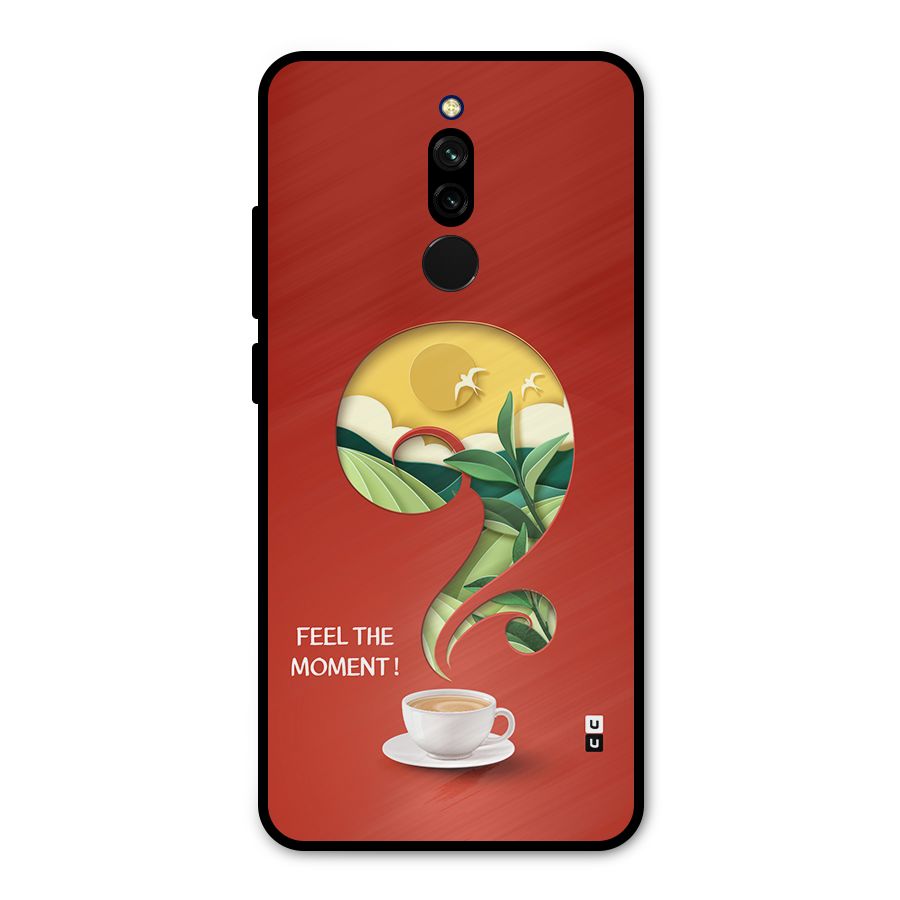 Feel The Moment Metal Back Case for Redmi 8