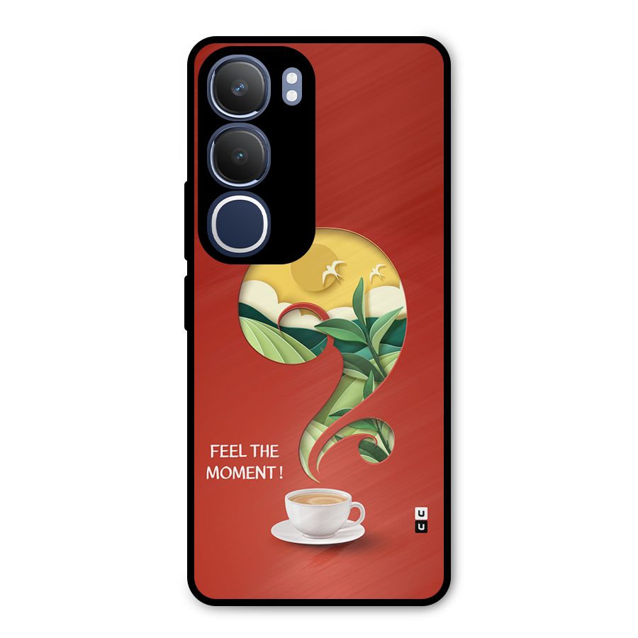 Feel The Moment Metal Back Case for Vivo Y29