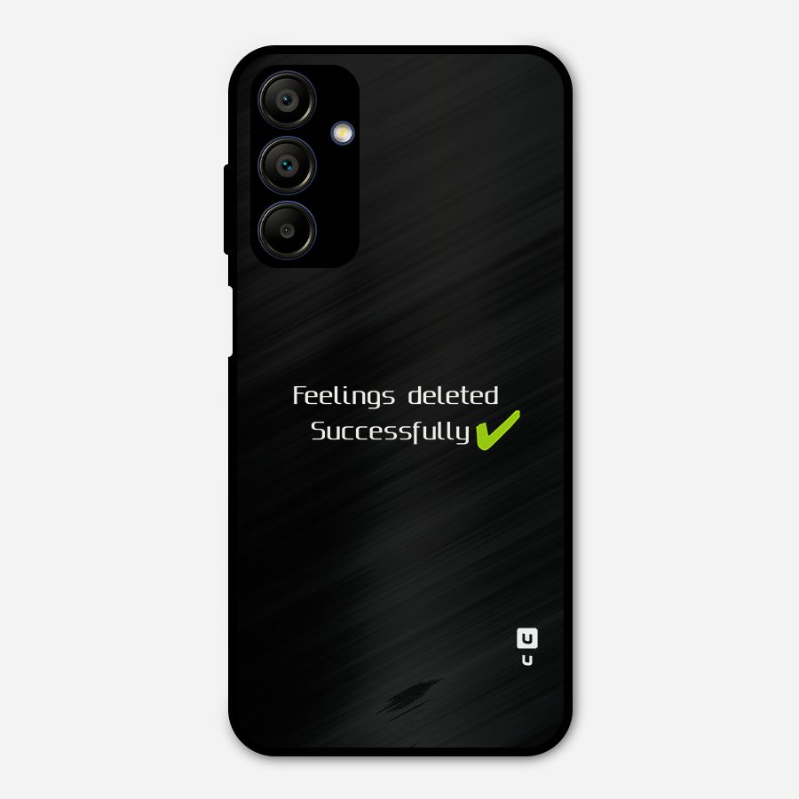 Feelings Deleted Metal Back Case for Galaxy A15 5G