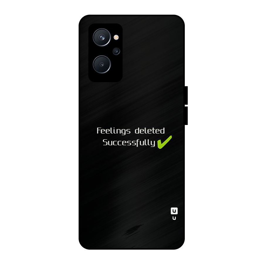 Feelings Deleted Metal Back Case for Realme 9i 5G