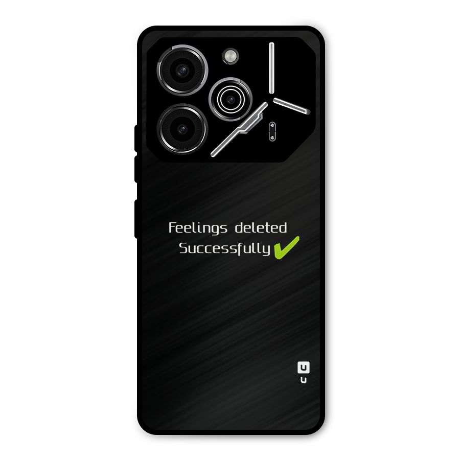 Feelings Deleted Metal Back Case for Tecno Pova 6 Pro