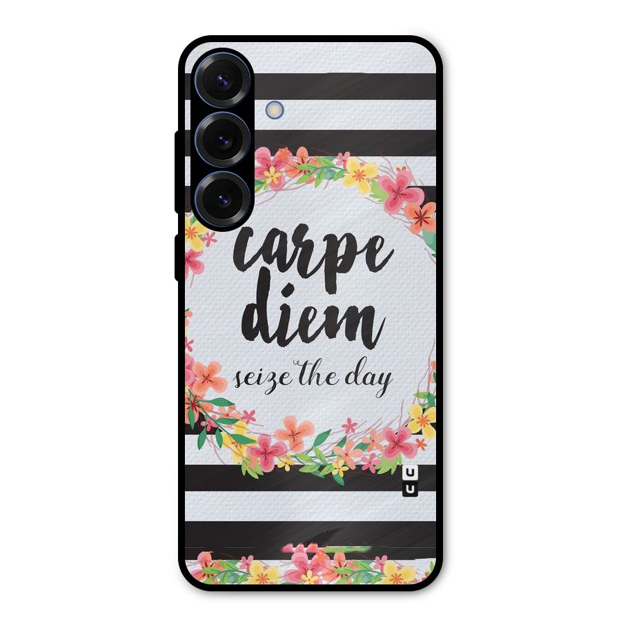 Floral Seize The Day Metal Back Case for Galaxy S25 Plus