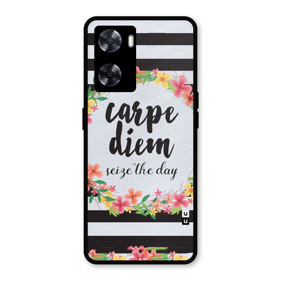 Floral Seize The Day Metal Back Case for Oppo A57 2022