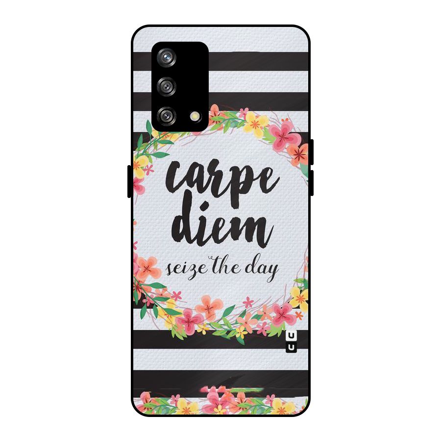 Floral Seize The Day Metal Back Case for Oppo F19