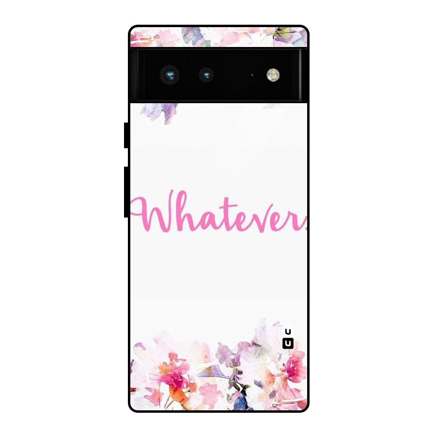 Flower Whatever Glass Back Case for Google Pixel 6