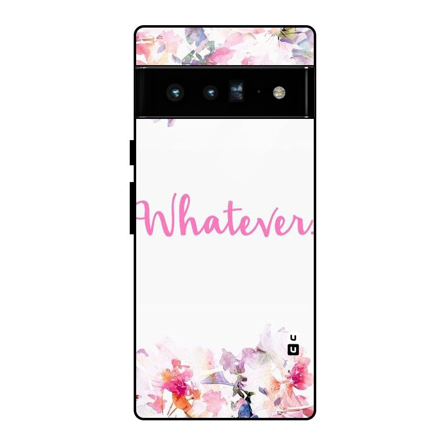 Flower Whatever Glass Back Case for Google Pixel 6 Pro