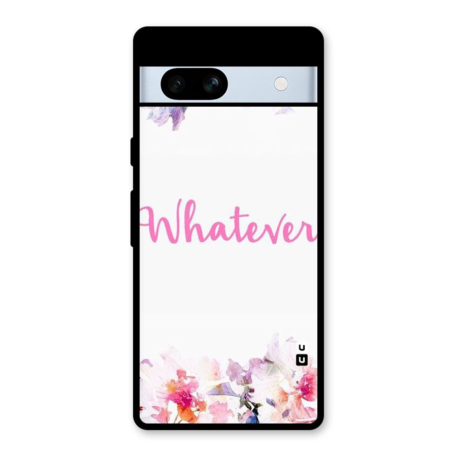 Flower Whatever Glass Back Case for Google Pixel 7a
