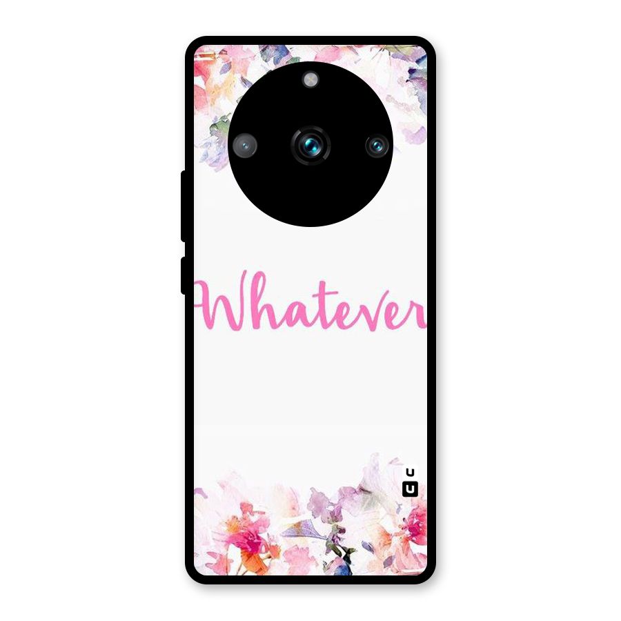Flower Whatever Glass Back Case for Realme 11 Pro