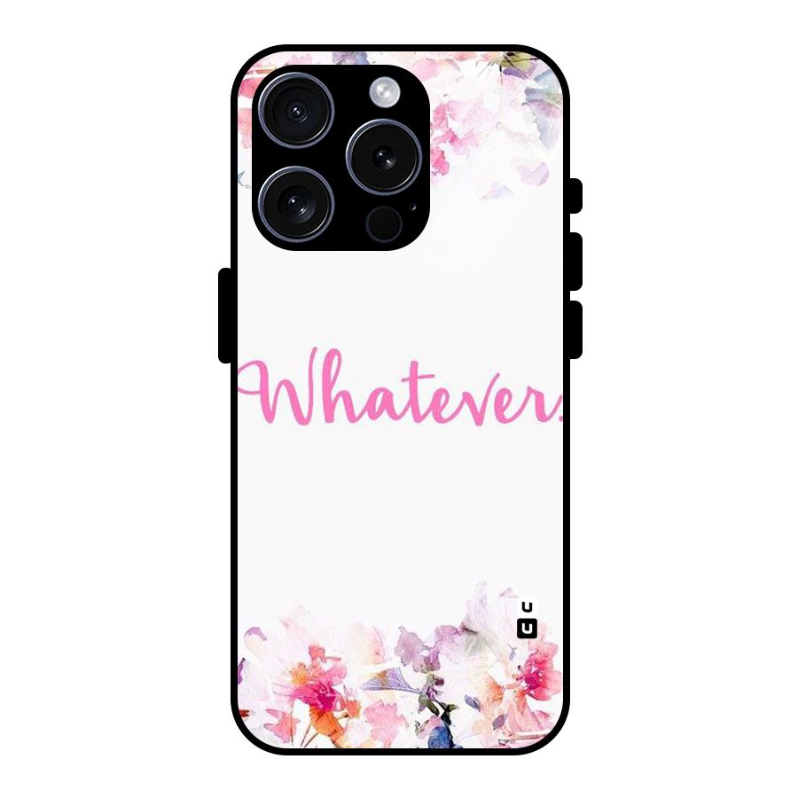 Flower Whatever Glass Back Case for iPhone 15 Pro
