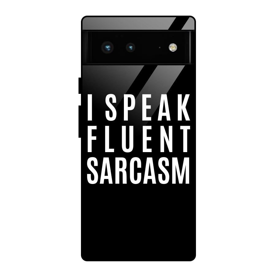Fluent Sarcasm Glass Back Case for Google Pixel 6