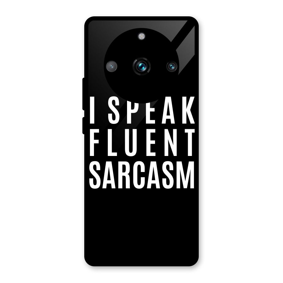 Fluent Sarcasm Glass Back Case for Realme 11 Pro