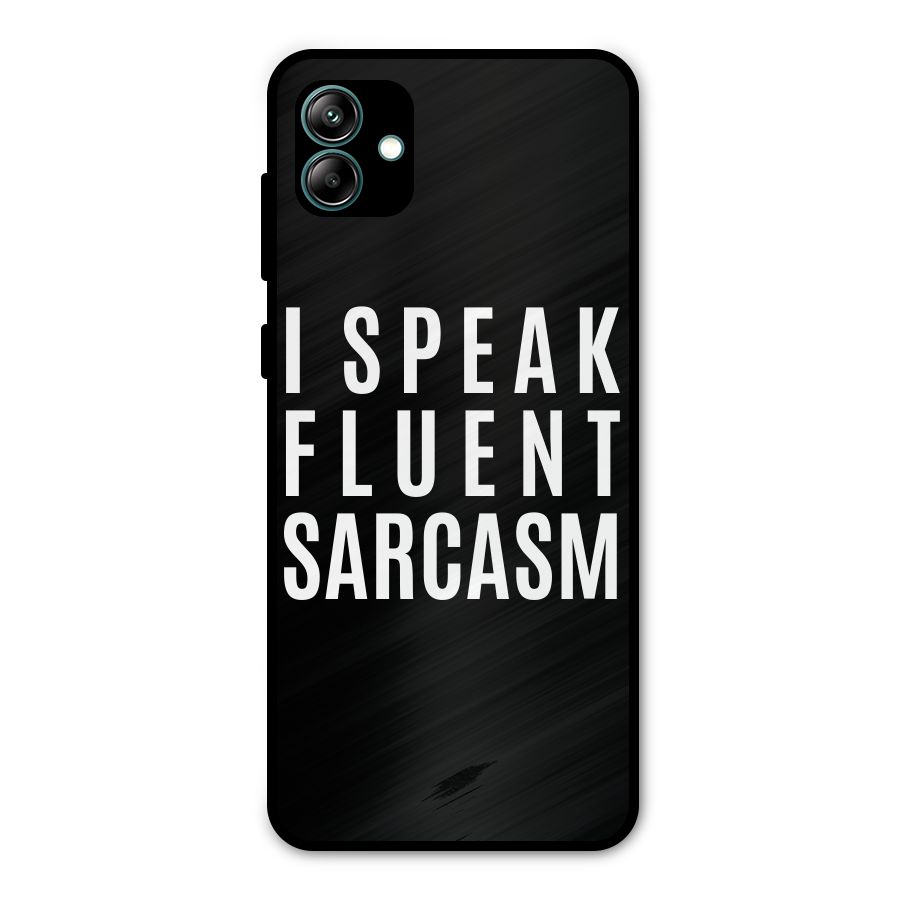 Fluent Sarcasm Metal Back Case for Galaxy A04