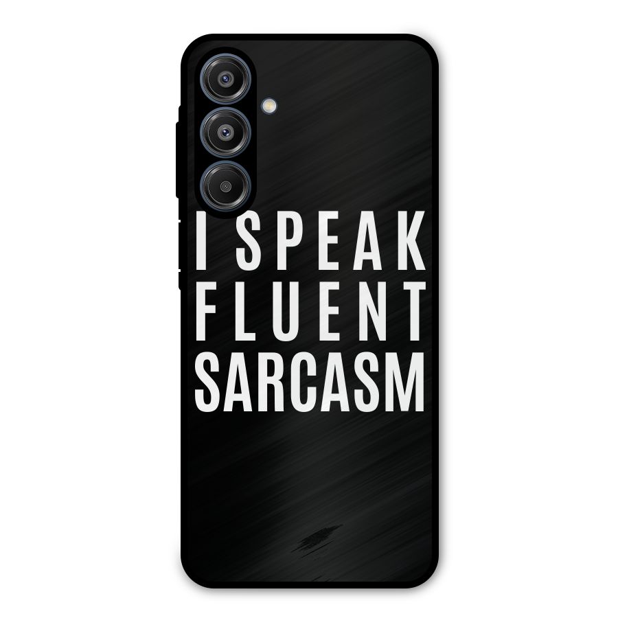 Fluent Sarcasm Metal Back Case for Galaxy A16 5G