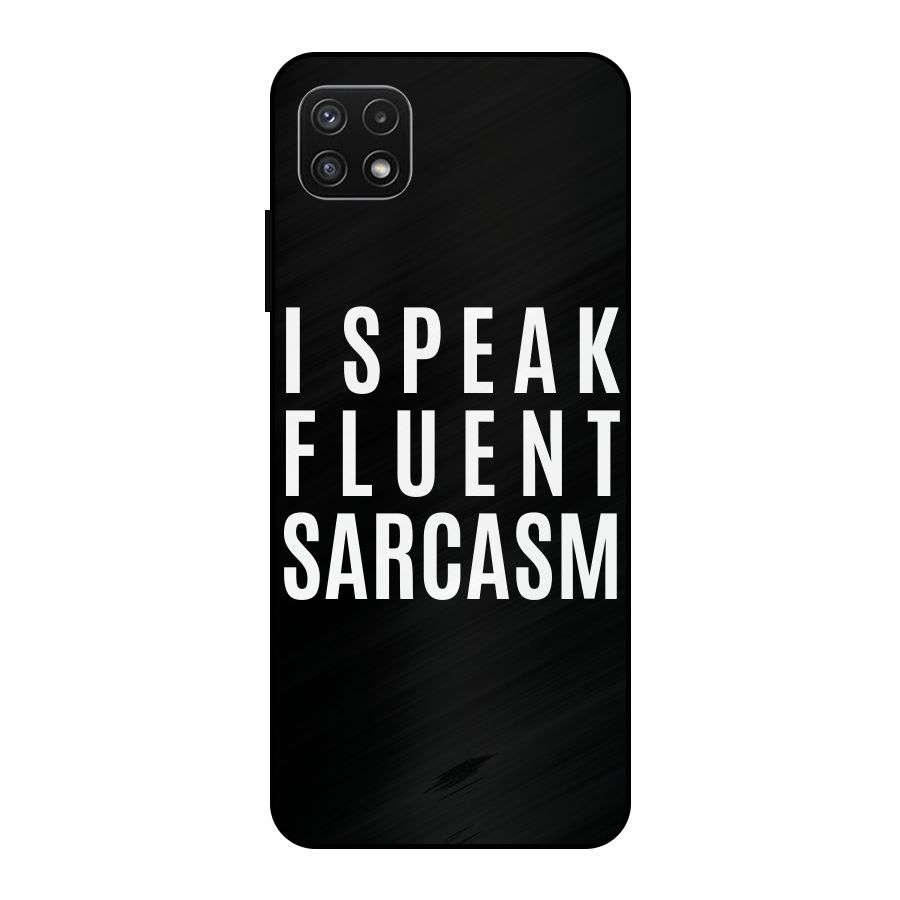 Fluent Sarcasm Metal Back Case for Galaxy A22 5G