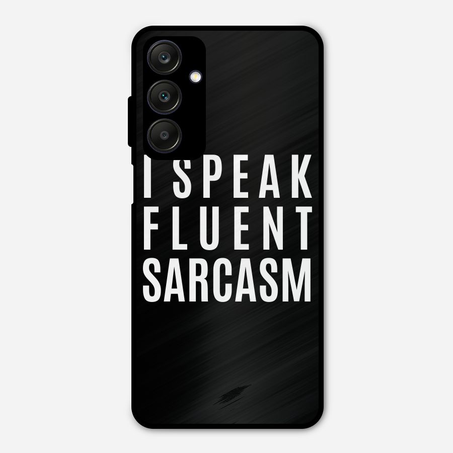 Fluent Sarcasm Metal Back Case for Galaxy A25 5G