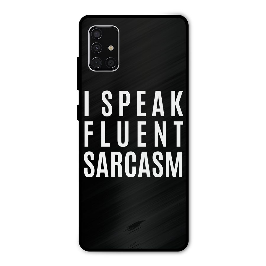 Fluent Sarcasm Metal Back Case for Galaxy A51