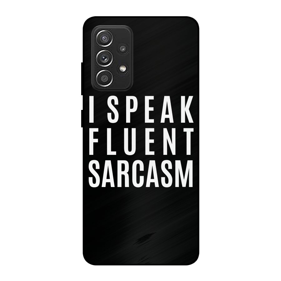 Fluent Sarcasm Metal Back Case for Galaxy A52s 5G