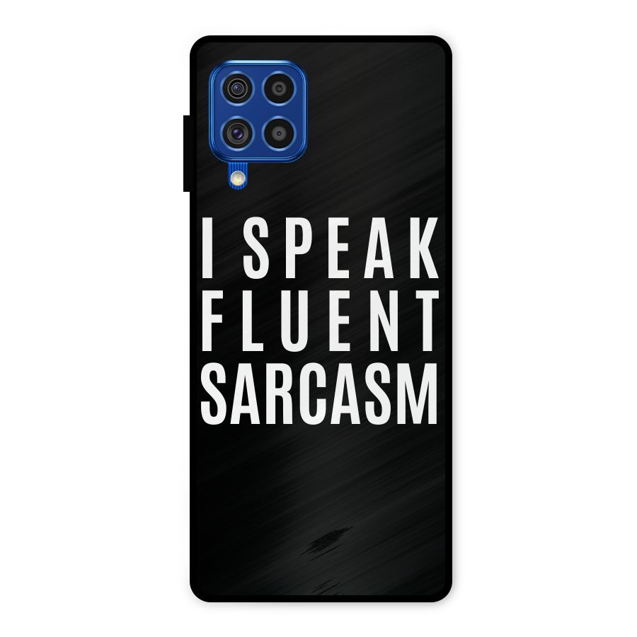 Fluent Sarcasm Metal Back Case for Galaxy F62