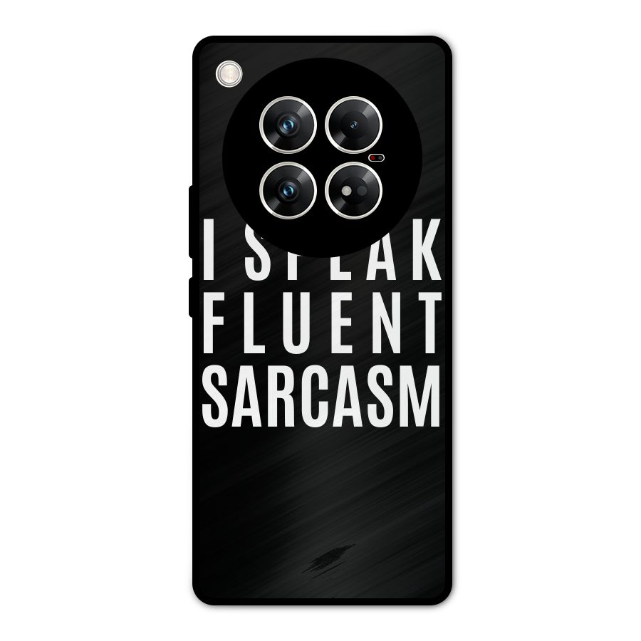 Fluent Sarcasm Metal Back Case for Infinix Zero 40 5G