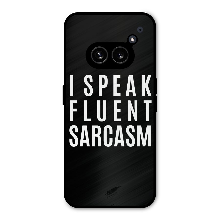 Fluent Sarcasm Metal Back Case for Nothing Phone 2a Plus