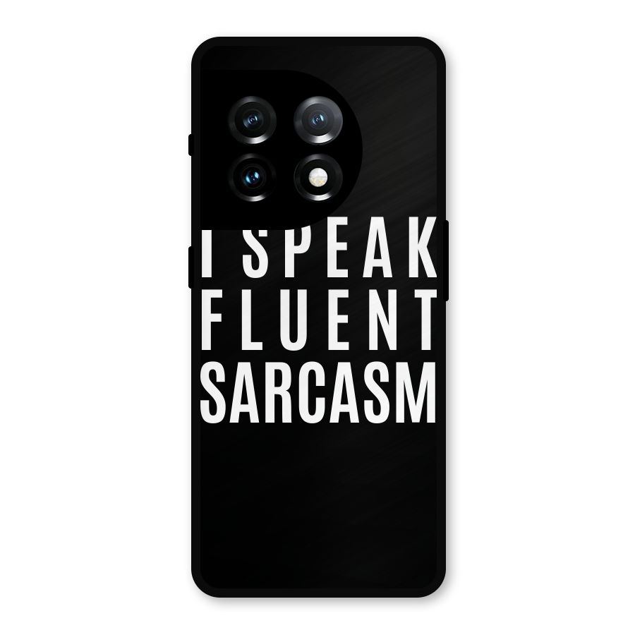 Fluent Sarcasm Metal Back Case for OnePlus 11