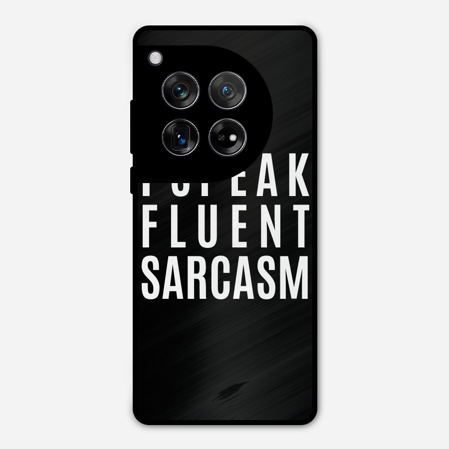 Fluent Sarcasm Metal Back Case for OnePlus 12
