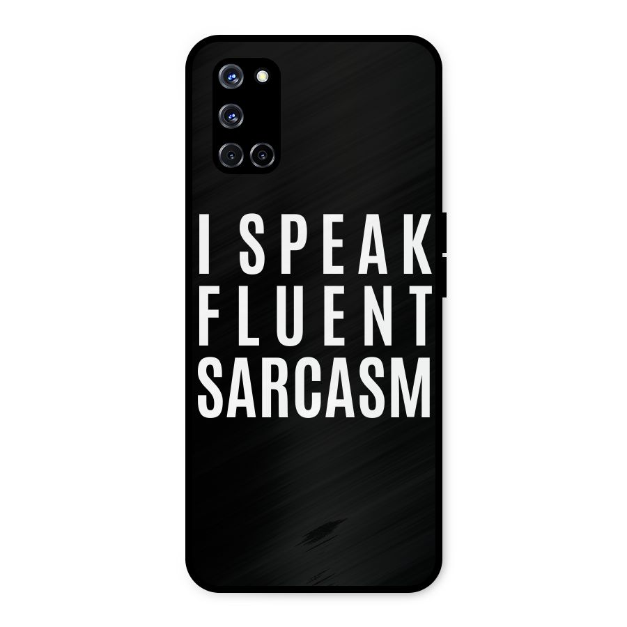Fluent Sarcasm Metal Back Case for Oppo A52