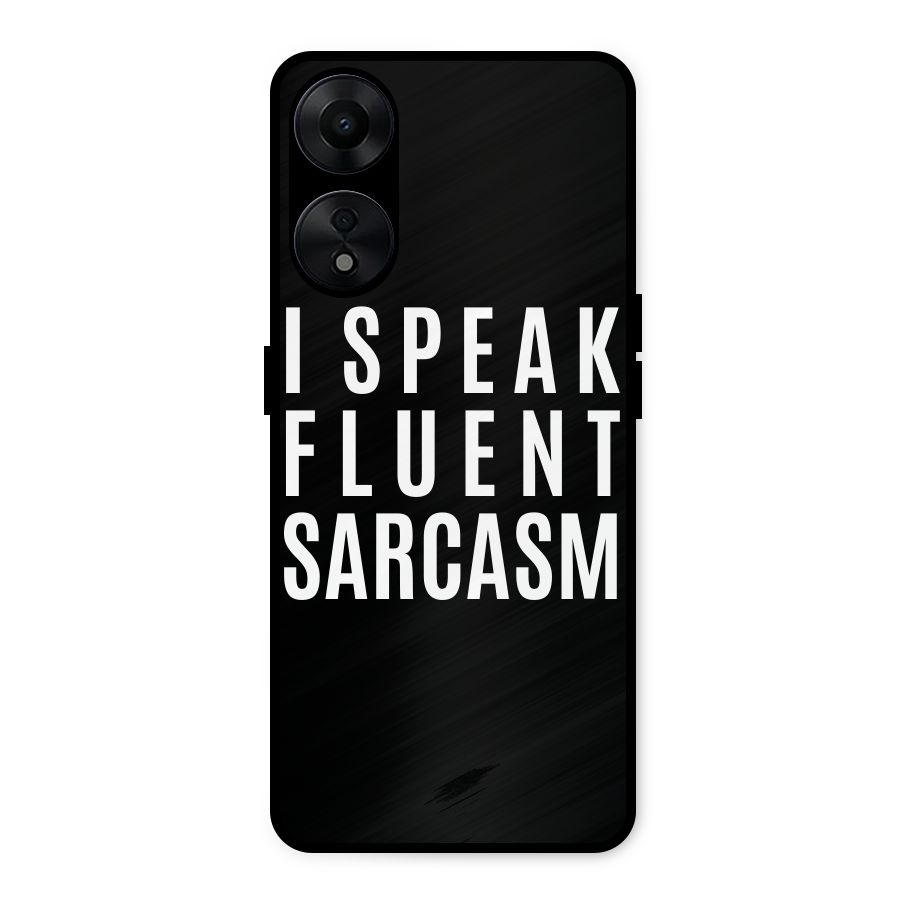 Fluent Sarcasm Metal Back Case for Oppo A78 5G