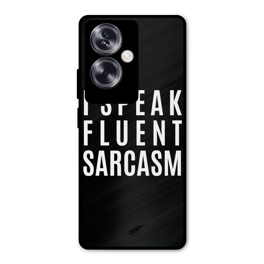 Fluent Sarcasm Metal Back Case for Oppo A79 5G