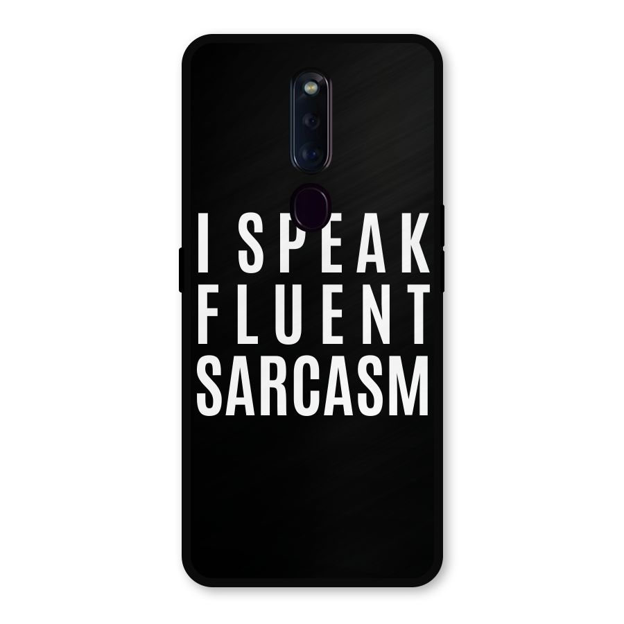 Fluent Sarcasm Metal Back Case for Oppo F11 Pro