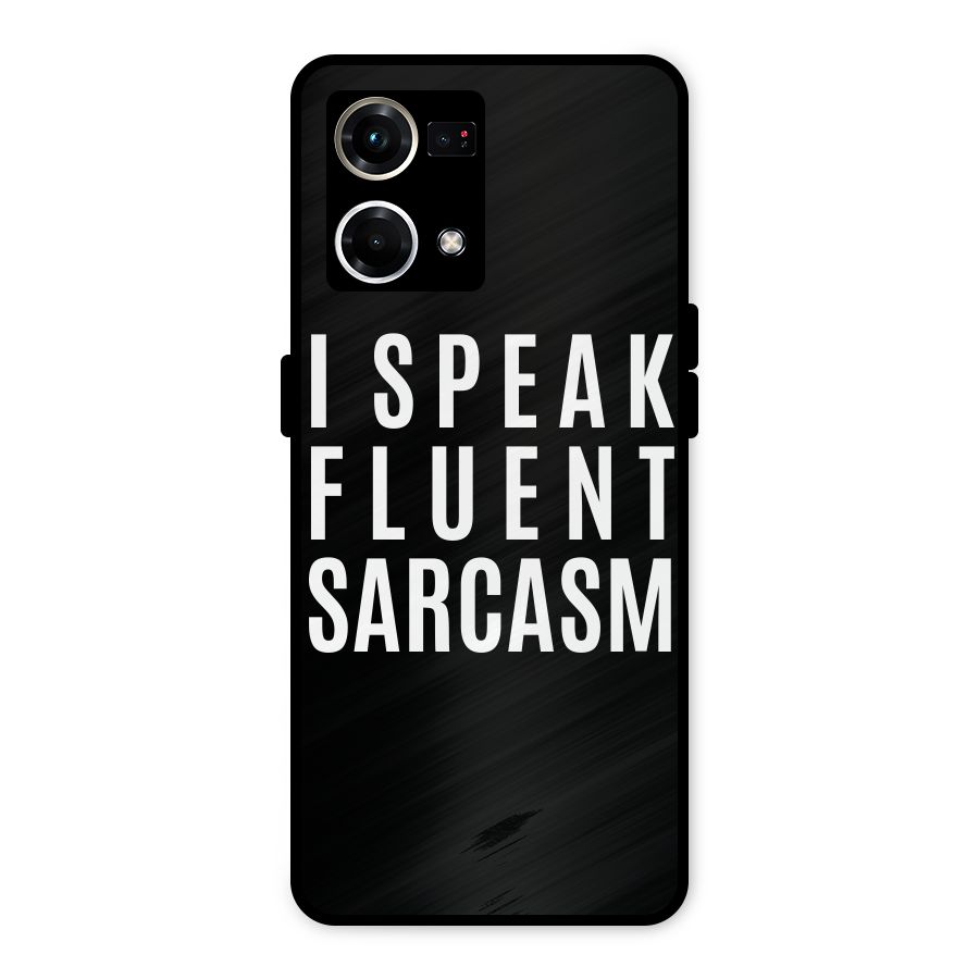 Fluent Sarcasm Metal Back Case for Oppo F21 Pro 4G