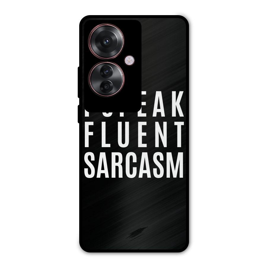 Fluent Sarcasm Metal Back Case for Oppo F25 Pro