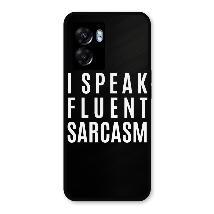 Fluent Sarcasm Metal Back Case for Oppo K10 (5G)