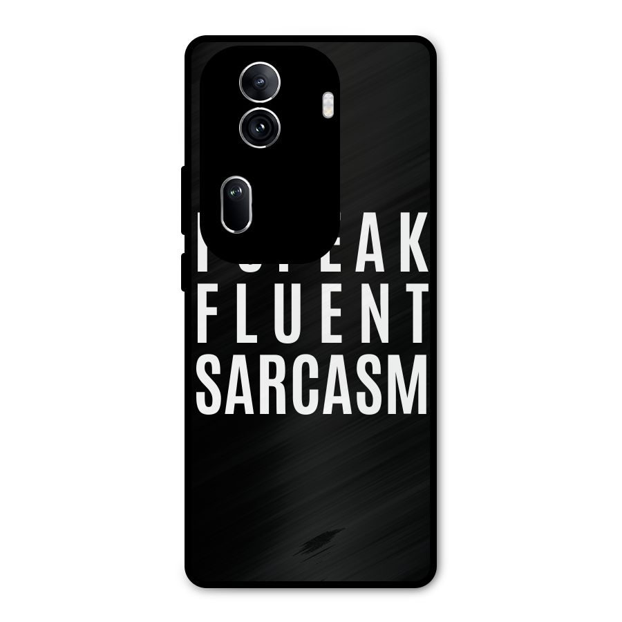 Fluent Sarcasm Metal Back Case for Oppo Reno11 Pro 5G
