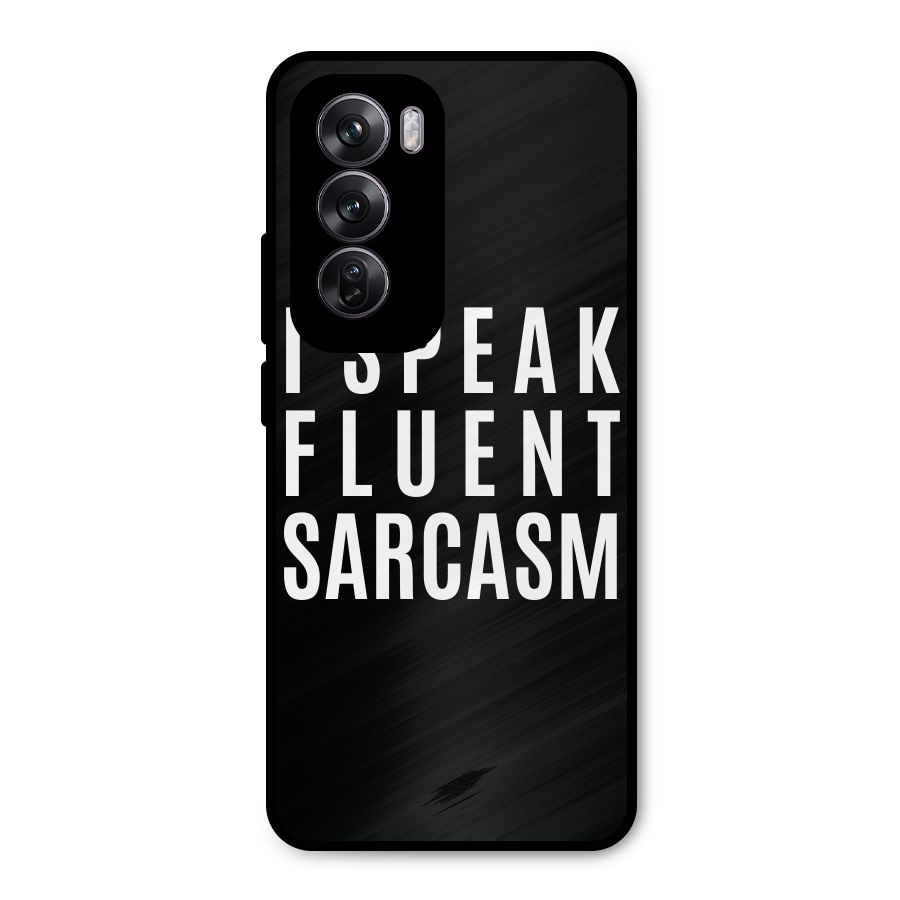 Fluent Sarcasm Metal Back Case for Oppo Reno12 Pro