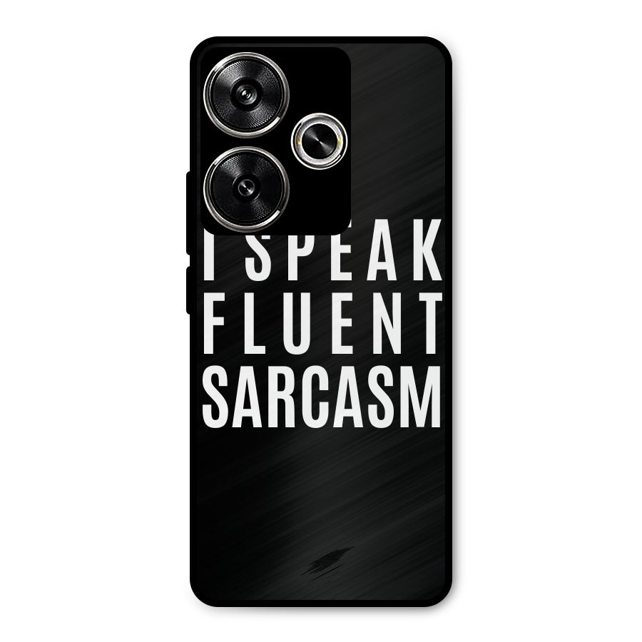 Fluent Sarcasm Metal Back Case for Poco F6